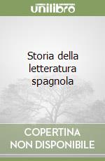 Storia della letteratura spagnola libro