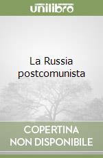 La Russia postcomunista libro