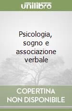 Psicologia, sogno e associazione verbale libro