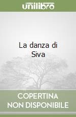 La danza di Siva libro