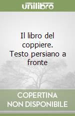 Il libro del coppiere. Testo persiano a fronte