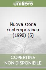 Nuova storia contemporanea (1998) (5) libro