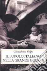 Il popolo italiano nella grande guerra libro