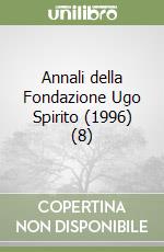 Annali della Fondazione Ugo Spirito (1996) (8) libro
