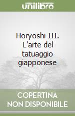 Horyoshi III. L'arte del tatuaggio giapponese