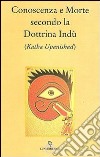 Conoscenza e morte secondo la dottrina indù (Katha Upanishad) libro