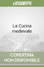 La Cucina medievale libro