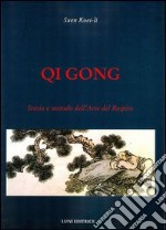 Qi gong. Storia e metodo dell'arte del respiro