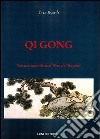 Qi gong. Storia e metodo dell'arte del respiro libro di Suen Koei-Li