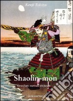 Shaolin mon. Verso l'arte marziale del futuro libro