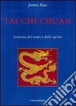 Tai Chi Chuan. Armonia del corpo e dello spirito