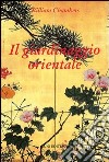 Il giardinaggio orientale libro