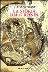 La storia dei 47 Ronin libro di Soulié de Morant George