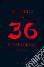 Il libro dei 36 stratagemmi libro