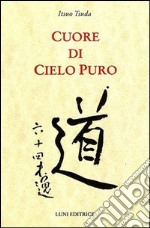 Cuore di cielo puro libro