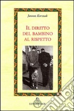 Il diritto del bambino al rispetto libro