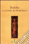 Buddha e la dottrina del buddhismo libro