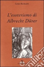 L'esoterismo di Albrecht Dürer libro