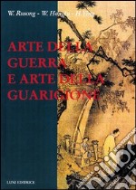 Arte della guerra e arte della guarigione libro