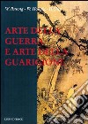 Arte della guerra e arte della guarigione libro