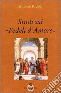 Studi sui «fedeli d'amore»