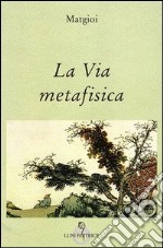 La via metafisica libro