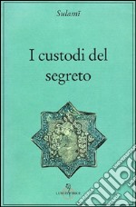 I custodi del segreto