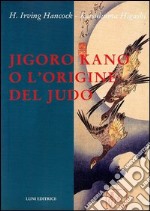 Jigoro Kano o l'origine del judo