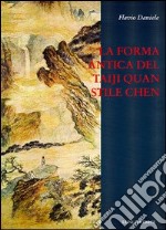 La forma antica del Taiji Quan stile Chen (83 movimenti) libro