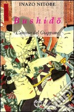 Bushido. L'anima del Giappone libro