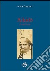 Aikido. Il corpo filosofo libro di Cognard André