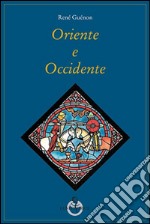 Oriente e Occidente libro