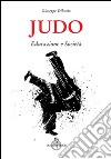 Judo. Educazione e società libro di Tribuzio Giuseppe