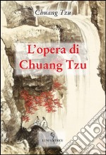 L'opera di Chuang Tzu libro