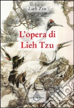 L'opera di Lieh Tzu libro