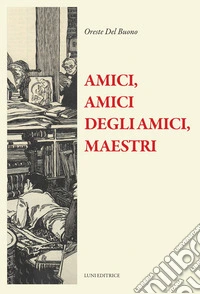Amici, amici degli amici, maestri