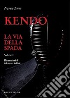 Kendo. La via della spada. Vol. 1 libro