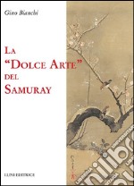 La dolce arte del Samuray libro