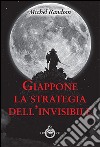 Giappone, la strategia dell'invisibile libro di Random Michel