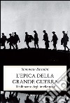 L'epica della grande guerra libro di Bartolini Simonetta