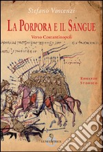 La porpora e il sangue. Verso Costantinopoli libro