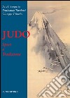 Judo. Sport e tradizione libro