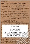 Porzus e la resistenza patriottica libro