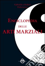 Enciclopedia delle arti marziali libro