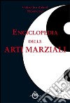 Enciclopedia delle arti marziali libro