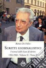 Scritti giornalistici. Vol. 2/2: I nemici dello stato di diritto (1984-1988) libro