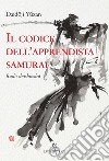 Il codice dell'apprendista samurai libro