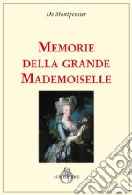 Memorie della grande mademoiselle