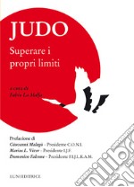 Judo. Superare i propri limiti libro