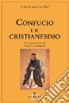 Confucio e il cristianesimo libro di Beonio Brocchieri Paolo